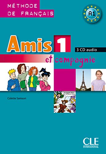 Amis Et Compagnie Level 1 Classroom CD Set (3): CD audio pour la classe 1 (3) von Cle