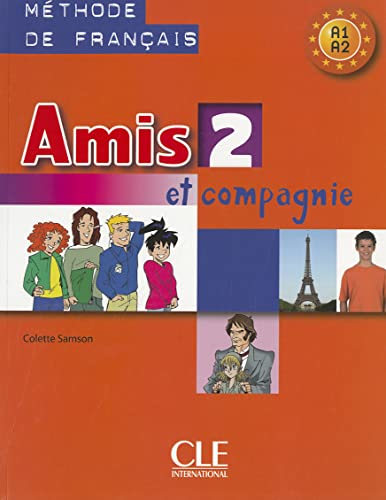 Amis Et Compagnie Level 2 Textbook: Livre de l'eleve 2 von Cle
