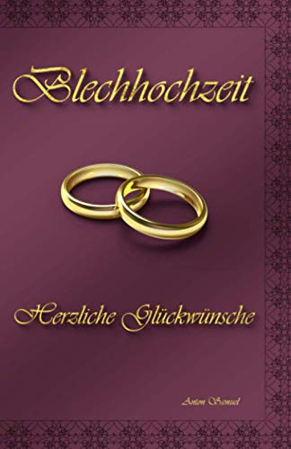 Blechhochzeit: Herzliche Glückwünsche von Independently published