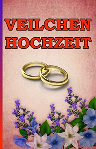 Veilchenhochzeit: Herzliche Glückwünsche von Independently published