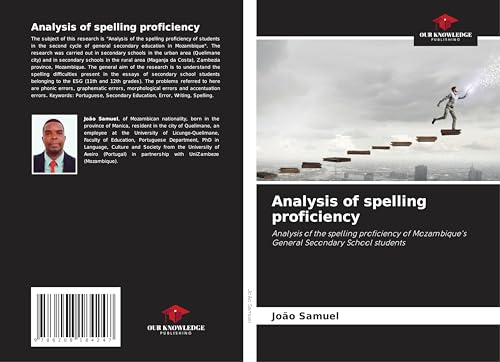 Analysis of spelling proficiency: Analysis of the spelling proficiency of Mozambique's General Secondary School students Analysis of spelling proficiency: Analysis of the spelling proficiency of Mozambique's General Secondary School students