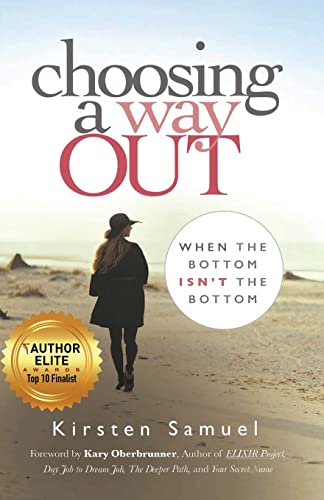 Choosing a Way Out: When the Bottom Isn't the Bottom von Author Academy Elite