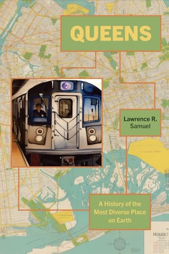 Queens: A History of the Most Diverse Place on Earth (Excelsior Editions) von State University of New York Press