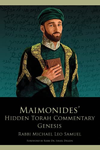 Maimonides' Hidden Torah Commentary -- Volume 1 - Genesis von First Edition Design Publishing