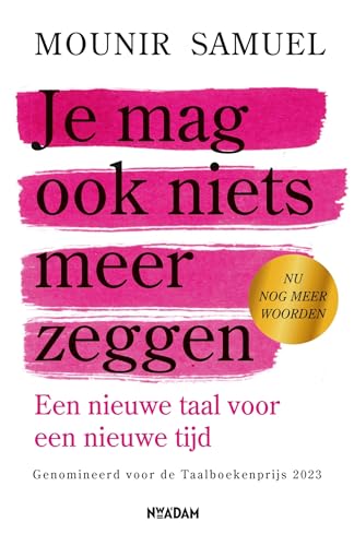 Je mag ook niets meer zeggen: Een nieuwe taal voor een nieuwe tijd von Nieuw Amsterdam