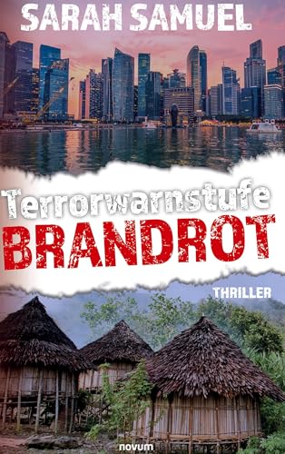 Terrorwarnstufe Brandrot: Thriller von novum Verlag