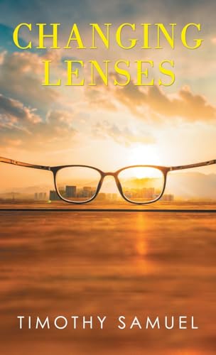 Changing Lenses von LifeRich Publishing