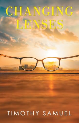 Changing Lenses von LifeRich Publishing