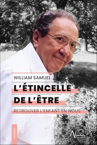 L'étincelle de l'être - Retrouver l’enfant en nous L'étincelle de l'être - Retrouver l’enfant en nous von ALUNA
