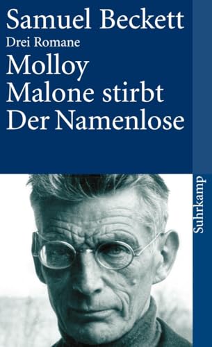 Drei Romane. Molloy. Malone stirbt. Der Namenlose. von Suhrkamp Verlag AG