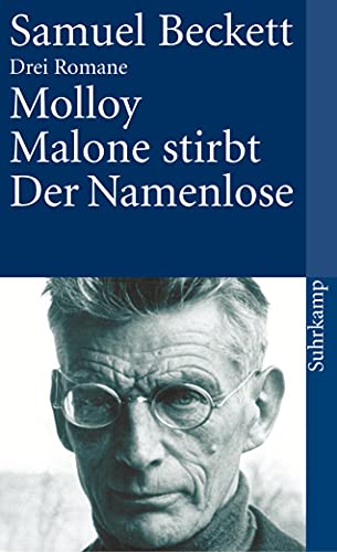 Drei Romane. Molloy. Malone stirbt. Der Namenlose.