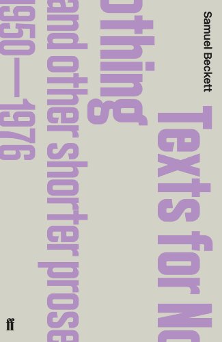 Texts for Nothing and other shorter prose 1950 - 1976 Texts for Nothing and other shorter prose 1950 - 1976