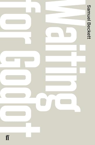 Waiting for Godot: A Tragicomedy in Two Acts Waiting for Godot: A Tragicomedy in Two Acts