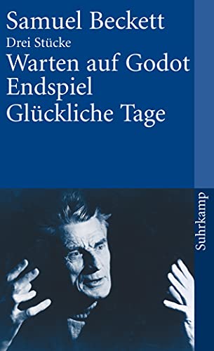 Warten auf Godot. Endspiel. Glückliche Tage: Drei Stücke (suhrkamp taschenbuch) von Suhrkamp Verlag AG