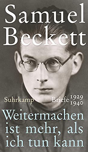 Weitermachen ist mehr, als ich tun kann: Briefe 1929–1940 von Suhrkamp Verlag AG