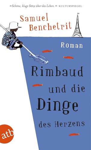 Rimbaud und die Dinge des Herzens: Roman von Aufbau Taschenbuch Verlag