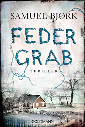 Federgrab: Thriller (Holger Munch und Mia Krüger, Band 2)