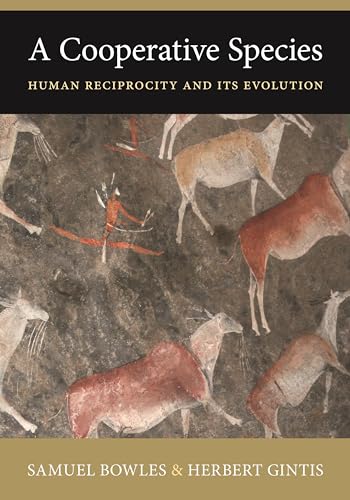 A Cooperative Species: Human Reciprocity and Its Evolution von Princeton University Press