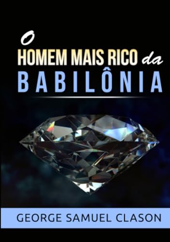 O homem mais rico da Babilônia von Stargatebook