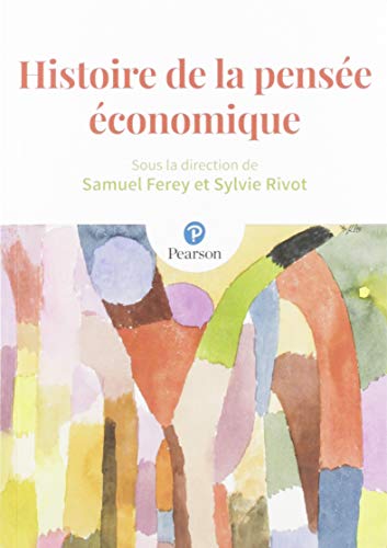Histoire de la pensée économique Histoire de la pensée économique