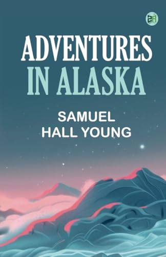 Adventures in Alaska von Zinc Read