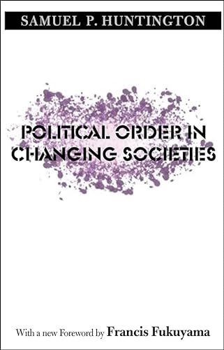 Political Order in Changing Societies (The Henry L. Stimson Lectures Series) von Yale University Press