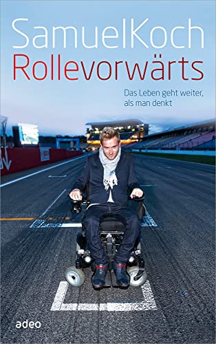 Rolle vorwärts: Das Leben geht weiter, als man denkt von adeo Verlag