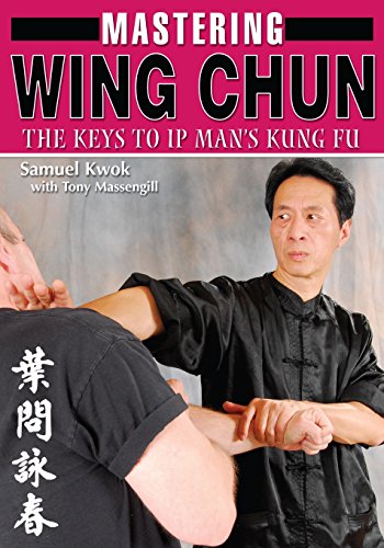 Mastering Wing Chun: The Keys to IP Man's Kung Fu von Empire Books