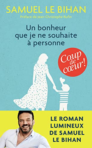 Un bonheur que je ne souhaite a personne