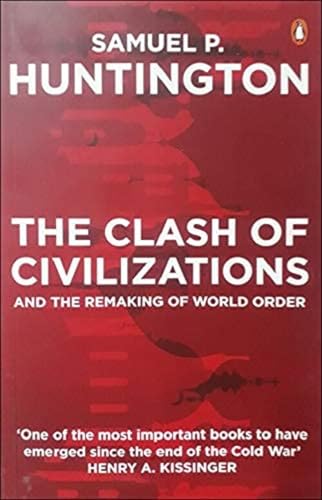 The Clash of Civilisations And the Making of the New Order