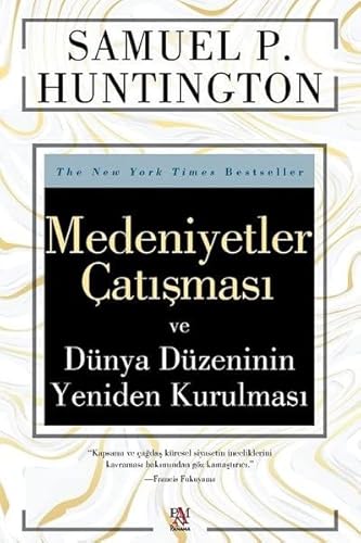 Medeniyetler Çatışması ve Dünya Düzeninin Yeniden Kurulması
