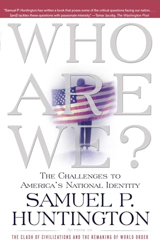 Who Are We?: The Challenges to America's National Identity