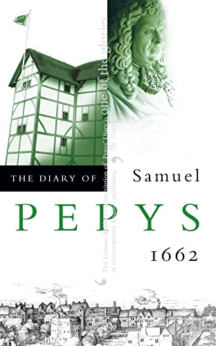 THE DIARY OF SAMUEL PEPYS: Volume III – 1662