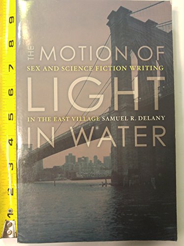 The Motion of Light in Water: Sex and Science Fiction Writing in the East Village