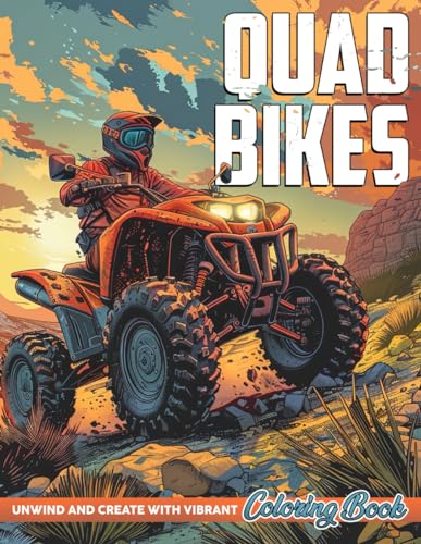 Quad Bikes Coloring Book: Off-Road Adventure Coloring Pages Motocross Dirt Bikes, Quads and All Terrain Four Wheelers Illustrations for All Fans Relaxation & Creativity von Independently published