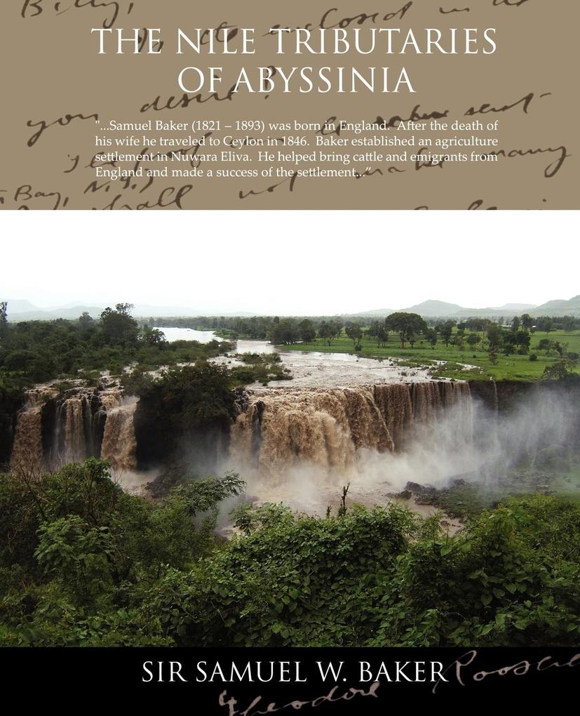 The Nile Tributaries Of Abyssinia von Book Jungle