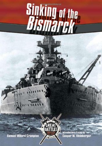 Sinking of the Bismarck (Great Battles Through the Ages)