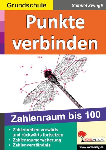 Punkte verbinden 100: Zahlenraum bis 100: Zahlenraum bis 100. Mit Lösungen von Kohl Verlag