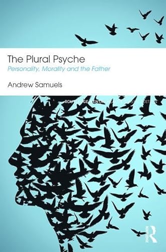 The Plural Psyche: Personality, Morality and the Father (Routledge Mental Health Classic Edition) von Routledge