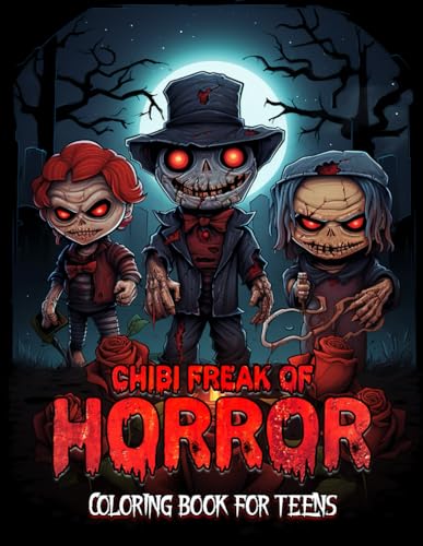 Chibi Freak Of Horror Coloring Book for Teens: Creative Cute Scary Character Designs, Fun and Relaxation for Adults Exploring Their Artistic Talents in a Spooky Context