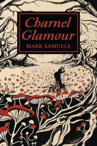 Charnel Glamour Charnel Glamour von Hippocampus Press