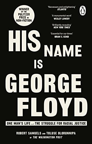 His Name Is George Floyd: WINNER OF THE PULITZER PRIZE IN NON-FICTION von Penguin