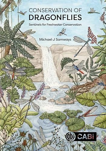 Conservation of Dragonflies: Sentinels for Freshwater Conservation von Cabi