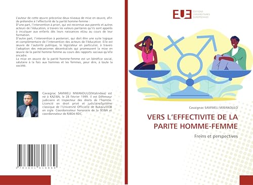 VERS L’EFFECTIVITE DE LA PARITE HOMME-FEMME: Freins et perspectives von Éditions universitaires européennes