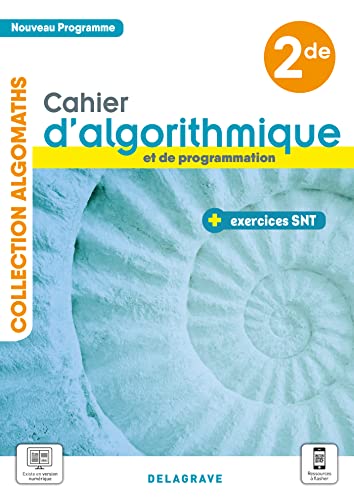 Cahier d'algorithmique et de programmation avec exercices Sciences numériques et Technologie (SNT) 2de (2021) - Cahier élève von DELAGRAVE