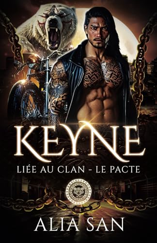 Keyne: une dark romance bikers & métamorphe inspirée de la Belle et la Bête (Liée au Clan - Le Pacte) von Éditions Mems - Mettre en Mots