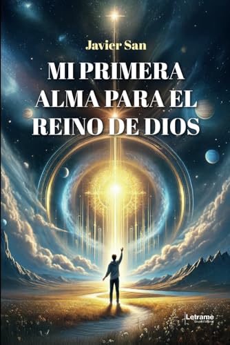 Mi primera alma para el reino de Dios (Religión y Espiritualidad, Band 1) Mi primera alma para el reino de Dios (Religión y Espiritualidad, Band 1) von Letrame S.L.