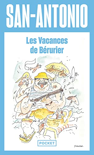 Les vacances de Berurier: Ou La croisière du Mer d'Alors Les vacances de Berurier: Ou La croisière du Mer d'Alors