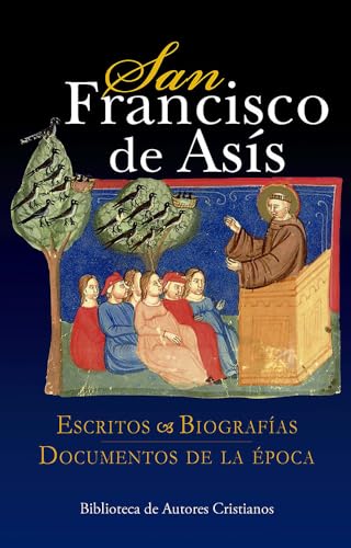 San Francisco de Asís : escritos, biografías, documentos de la época (NORMAL, Band 399)
