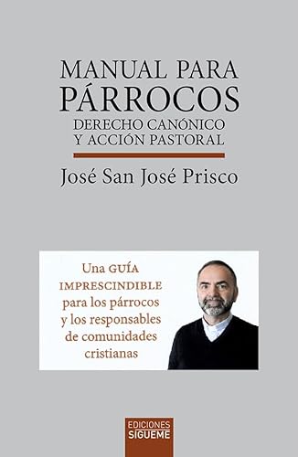 Manual para párrocos: Derecho canónico y acción pastoral (Lux Mundi, Band 104) von Ediciones Sígueme, S. A.
